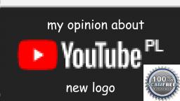MY OPINION ABOUT NEW YOUTUBE LOGO (NO CL1CKB@1T)