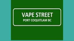 Vape Street - Your Best Vape Shop in Port Coquitlam, BC