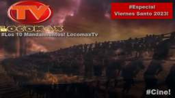 LocomaxTv Bolivia Especial Semana Santa Viernes Santo 10 Mandamientos 2023