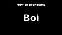 How to pronounce boi tutorial