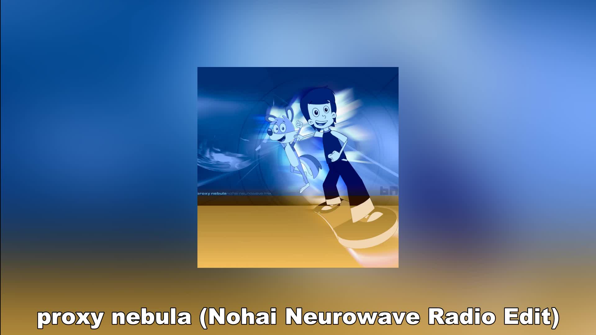brayden nojai - proxy nebula (Nohai Neurowave) (2023)