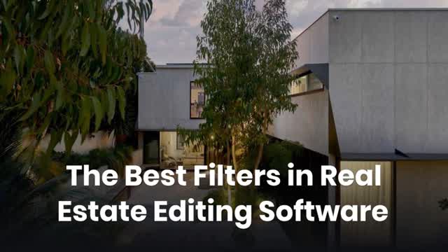 The Best Filters in Real Estate Editing Software