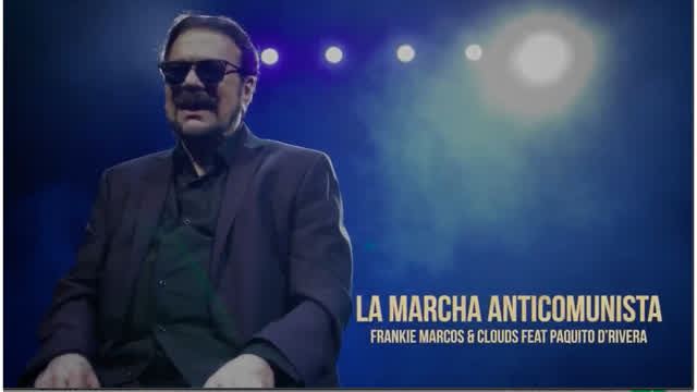 La Marcha Anticomunista - Frankie Marcos and Clouds Feat Paquito DRivera