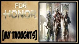 For Honor - Is The Game Worth Your Money - My Thoughts