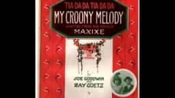 Billy Murray - My Croony Melody (1914)