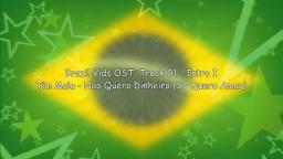 BrazilVids OST: Track 01 - Nao Quero Dinheiro (Intro I)