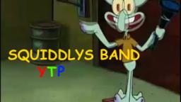 Squiddys Band [VLP]