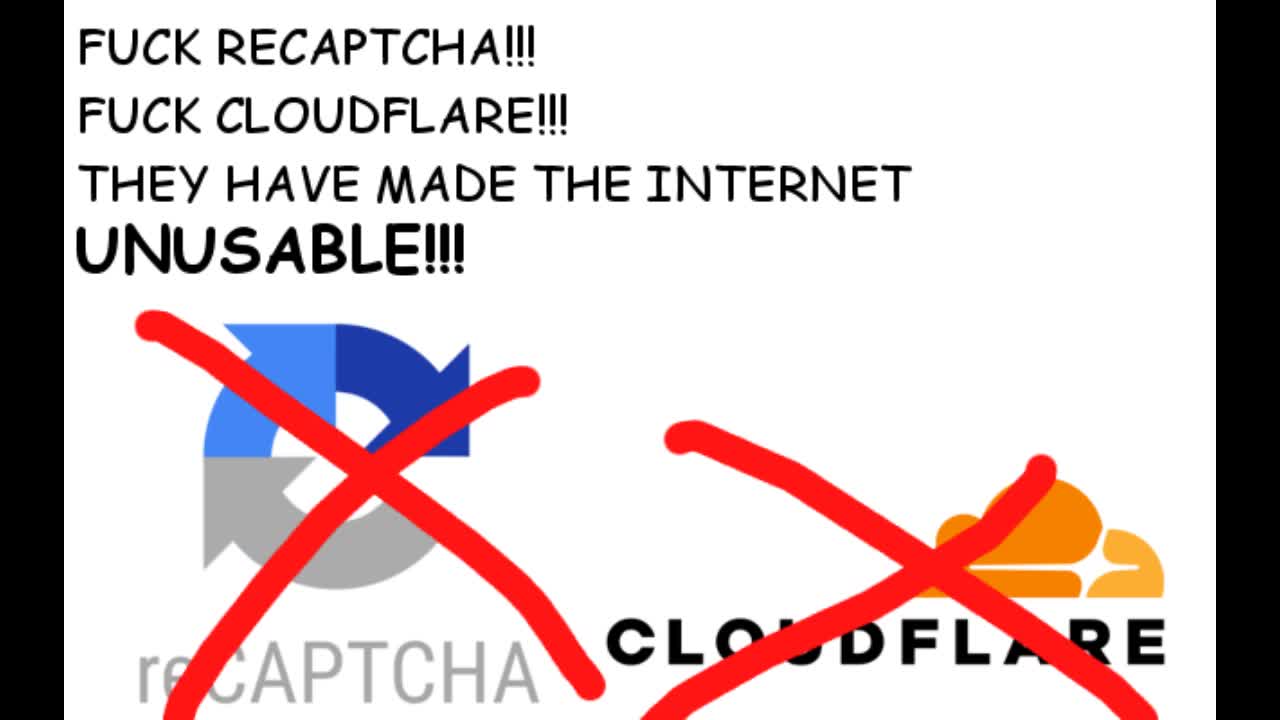 FUCK RECAPTCHA AND CLOUDFLARE