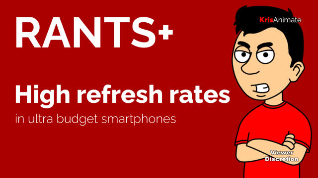RANT: High refresh rates in ultra budget smartphones - KrisAnimate Rants+