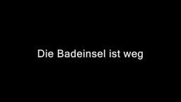 Die Badeinsel ist weg - Kürzere Fassung