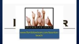 Boynton Beach Accident Attorney - Drucker Law Offices (561) 265-1976