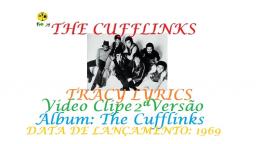 THE CUFFLINKS  _ TRACY LYRICS VIDEO CLIPE 2ª VERSÃO