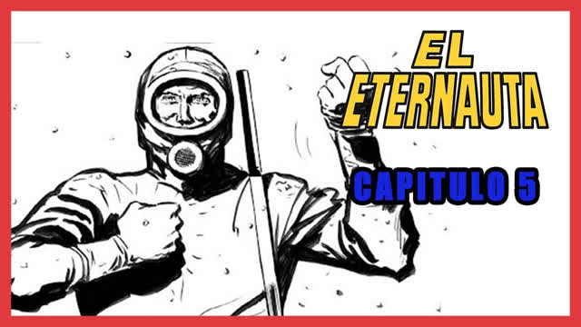 La esperanza | 🛸 El Eternauta comic NARRADO 📖 - Capitulo 5 [AudioLibro]