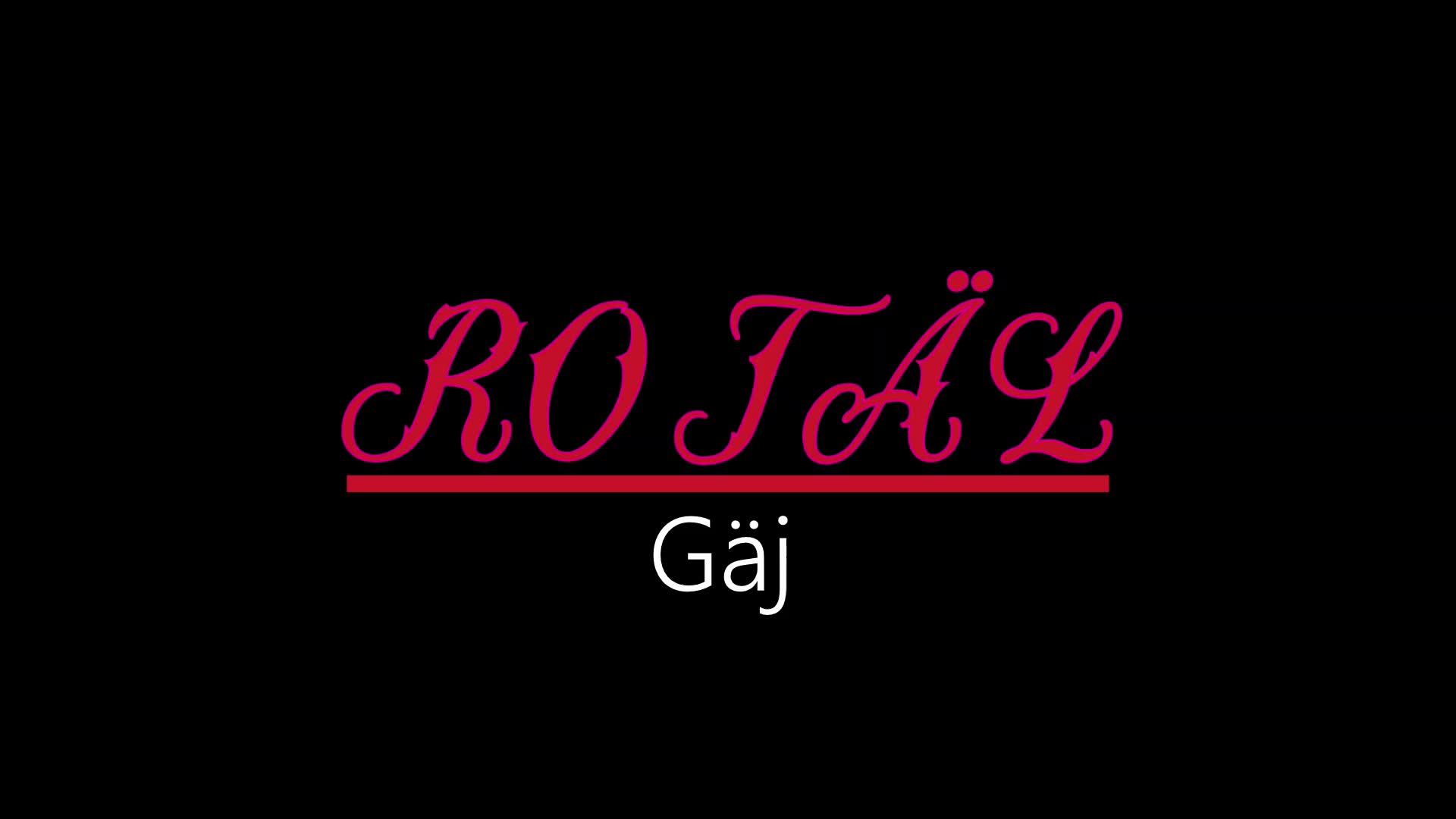 Rotäl ¦ Gäj (officiäl audió)