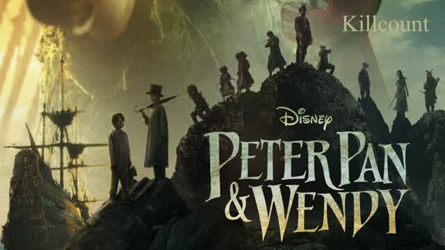 Peter Pan & Wendy (2023) Killcount