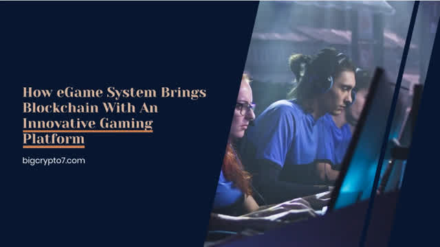 How_eGame_System_Brings_Blockchain_With_An_Innovative_Gaming_Platform