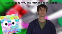 [VLPMV] how to properly clean your Rainbow Tylenol