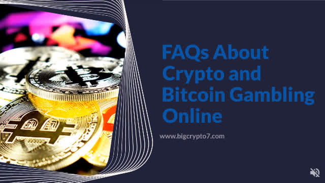 FAQs About Crypto and Bitcoin Gambling Online