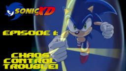 Sonic XD [Sonic X Abridged]: Chaos Control Trouble! (Episode 1)