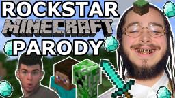 POST MALONE - ROCKSTAR MINECRAFT PARODY