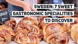 Sweden- 7 sweet gastronomic specialities to discover
