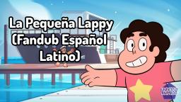 La Pequeña Lappy (Fandub Español Latino) Steven Universe