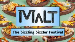 The Sizzling Sizzler Festival at Malt