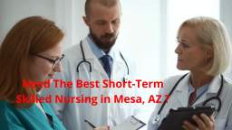 Santé of Mesa : Short-Term Skilled Nursing in Mesa, AZ