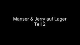 Manser und Jerry auf Lager II Manser und Jerry auf Lager II