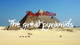 Shyam Mitsiou - The great pyramids