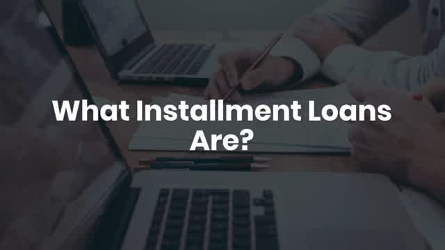 What Installment Loans Are?