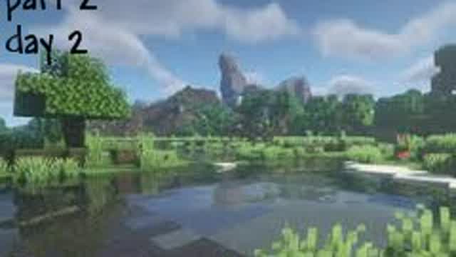Minecraft day 2 part 2