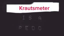 Krautsmeter Is Pedo