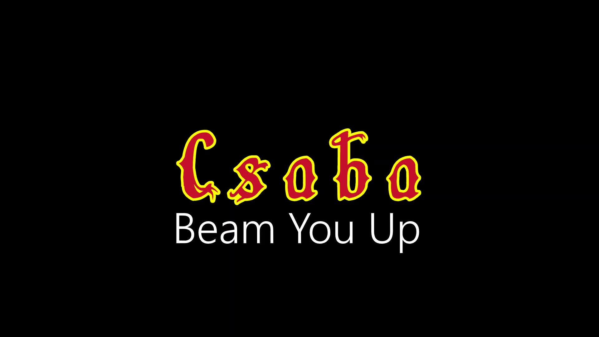 Csaba ¦ Beam You Up (official audio)