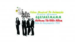 THE BEATLES _ E.G.S.T.H.E.F.M.A.M.M VIDEO CLIPE