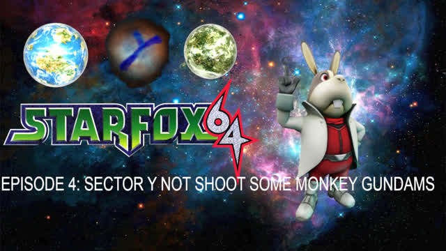 Lets Play Star Fox 64 Episode 4: Sector Y Not Shoot Some Monkey Gundams