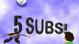 Thanks for 5 subs!