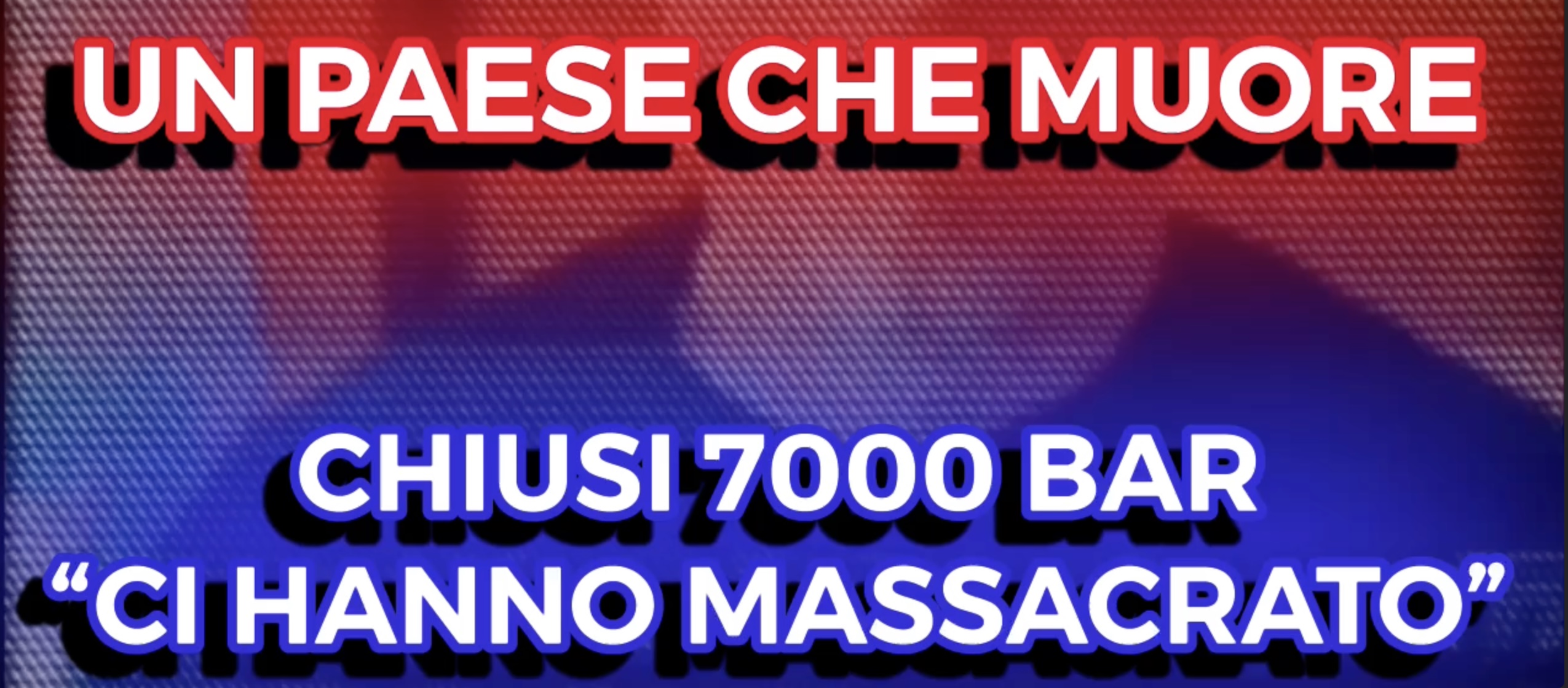 Un Paese che Muore - 7000 Bar Chiusi - Ci hanno Massacrato