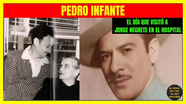 ⭐El día que PEDRO INFANTE visitó a JORGE NEGRETE en el hospital⭐