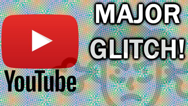 HUGE YouTube Glitch