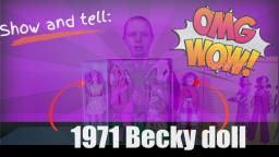 Show and tell: 1971 Becky doll, a Francie Fairchild friend never produced and lost for decades