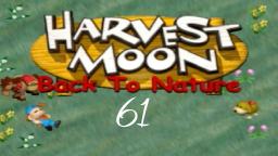 Harvest Moon: Back To Nature ★ 61