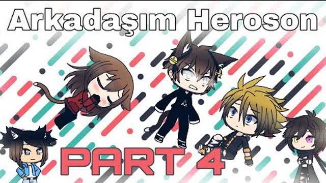 Arkadaşım Heroson  (PART 4)