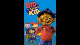Destroying bad things #35: Sid the Science Kid