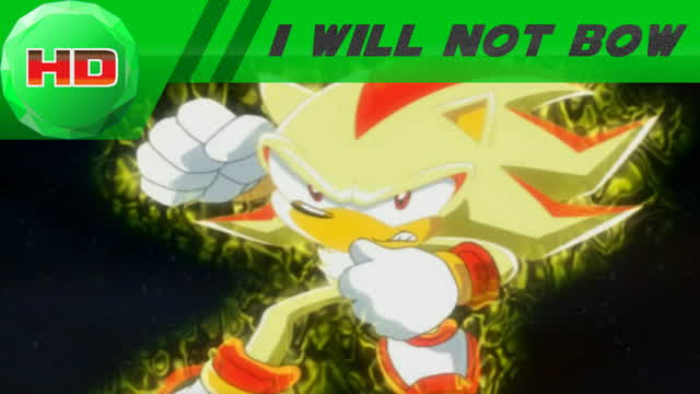 Shadow the Hedgehog: I Will Not Bow (HD-Remake)