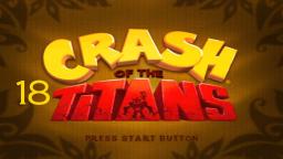 Let´s Play Crash of the Titans #18