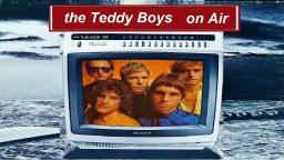 he onLy goes out with boys, the teddy boys