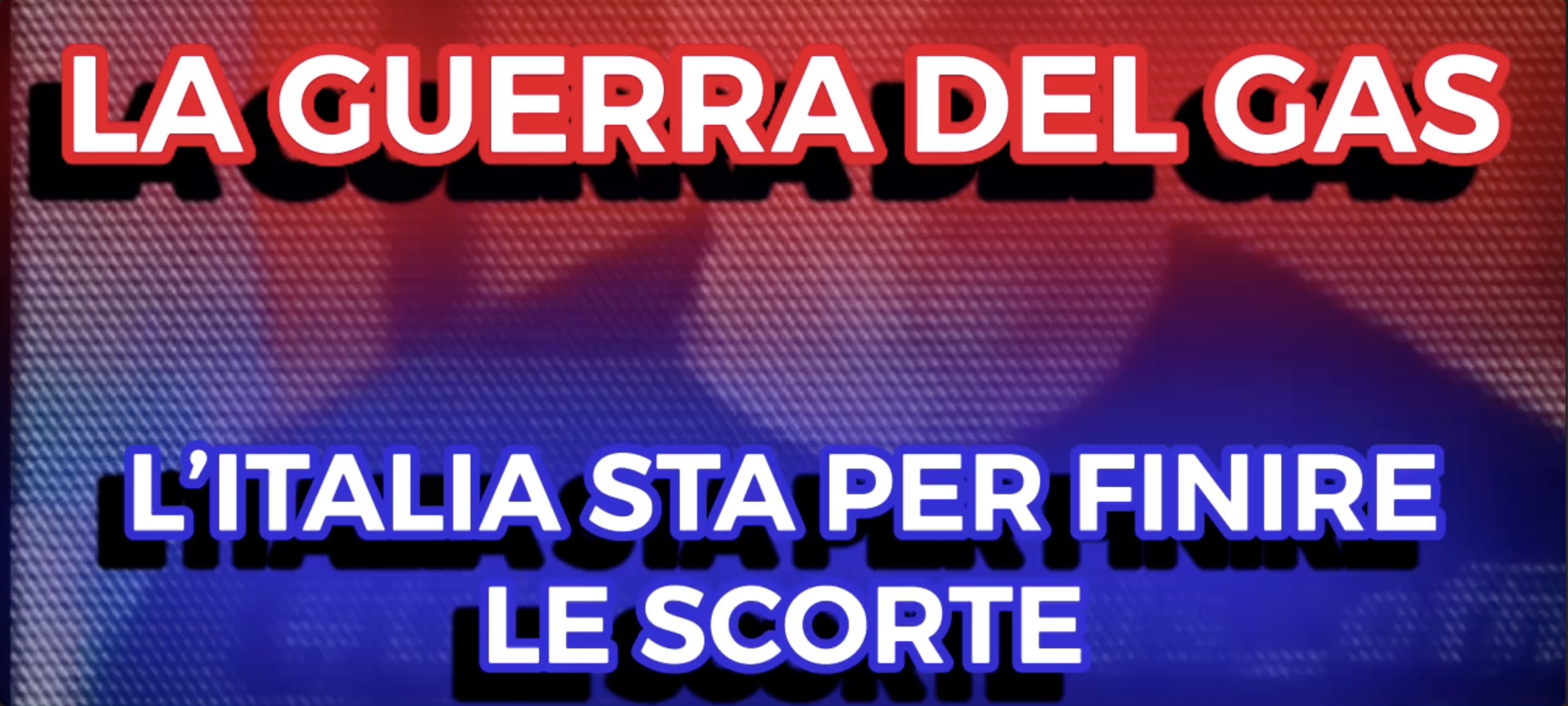 La Guerra del GAS - LItalia sta per Finire le Scorte