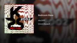 sks2002 - Bedroom Rave