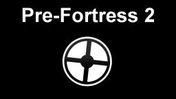 A Brief (Visual) History of Pre-Fortress 2